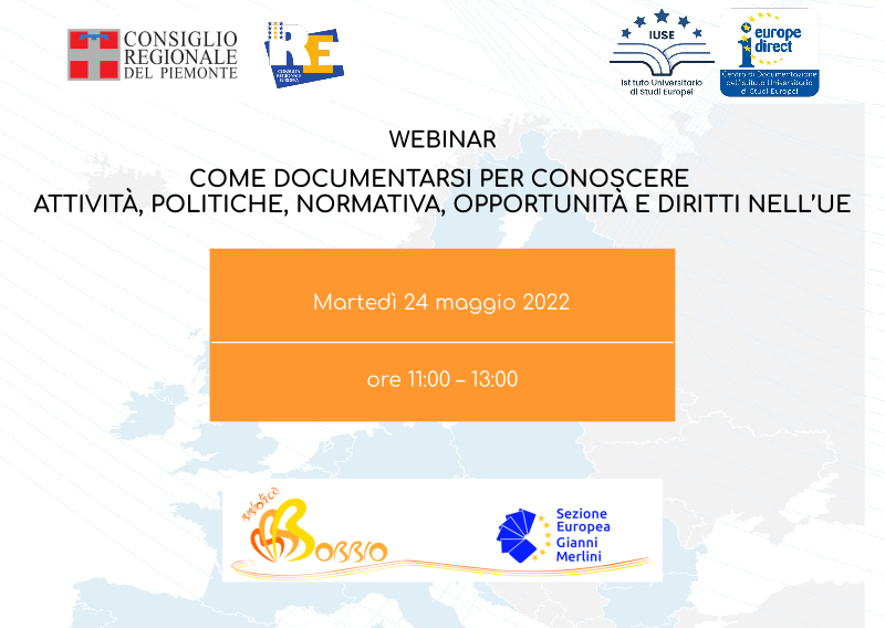 Webinar: COME DOCUMENTARSI PER CONOSCERE ATTIVITÀ, POLITICHE, NORMATIVA, OPPORTUNITÀ E DIRITTI NELL’UE – martedì 24 maggio 2022